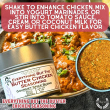 Load image into Gallery viewer, Everything But The Butter Chicken Seasoning Gustus Vitae