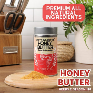 Everything But The Honey Butter Herbs & Seasoning Gourmet Seasonings Gustus Vitae