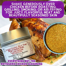 Load image into Gallery viewer, Everything But The Rotisserie Chicken Seasoning Gustus Vitae