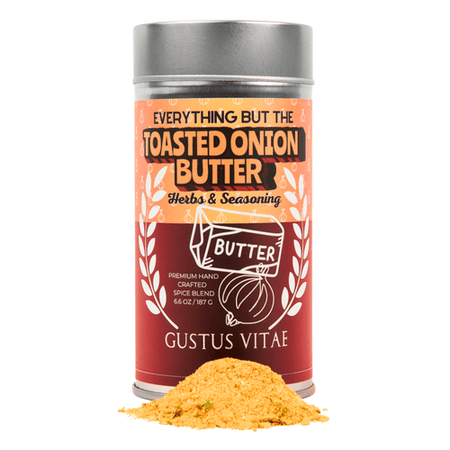 Everything But The Toasted Onion Butter Herbs & Seasoning Gourmet Seasonings Gustus Vitae