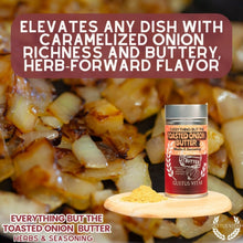 Load image into Gallery viewer, Everything But The Toasted Onion Butter Herbs &amp; Seasoning Gourmet Seasonings Gustus Vitae