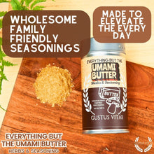 Load image into Gallery viewer, Everything But The Umami Butter Herbs &amp; Seasoning Gourmet Seasonings Gustus Vitae