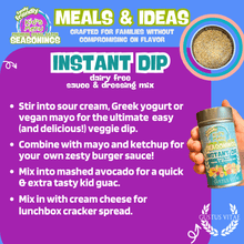Load image into Gallery viewer, Kid’s Menu: Instant Dip: Dairy-Free Sauce &amp; Dressing Mix Gourmet Seasonings Gustus Vitae