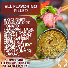 Load image into Gallery viewer, Summer Vine: All Purpose Tomato Salad Seasoning Gustus Vitae