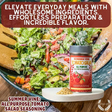 Load image into Gallery viewer, Summer Vine: All Purpose Tomato Salad Seasoning Gustus Vitae
