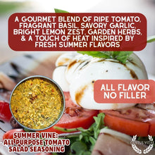 Load image into Gallery viewer, Summer Vine: All Purpose Tomato Salad Seasoning Gustus Vitae